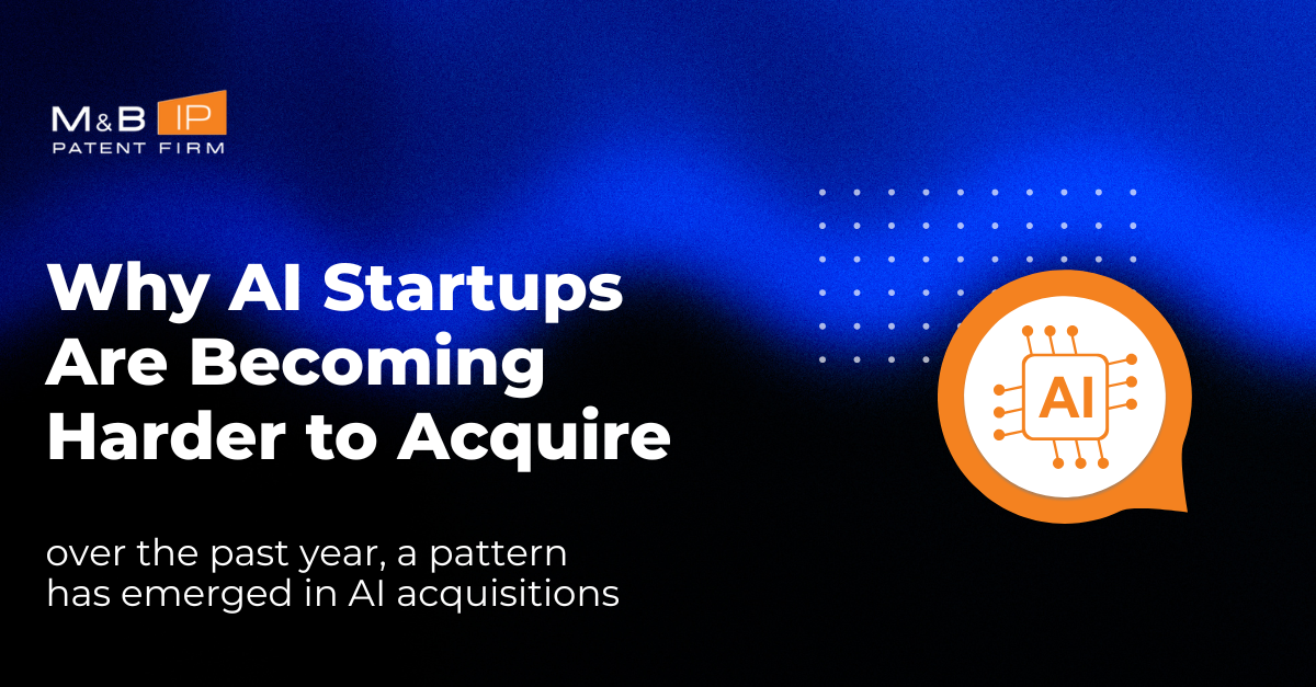 Why AI Startups Are Becoming Harder to Acquire - M&B IP
